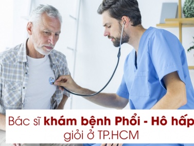 9 Bác Sĩ Chuyên Khám Bệnh Phổi - Hô Hấp Xuất Sắc Tại TP.HCM