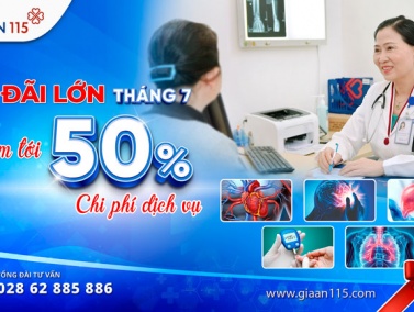 Ưu đãi tháng 7 tại Bệnh viện Gia An 115: Cơ hội chăm sóc sức khỏe toàn diện với chi phí tối ưu