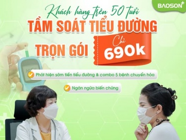 Gói tầm soát tiểu đường chuyên sâu chỉ 690K tại Bệnh viện Đa khoa Bảo Sơn