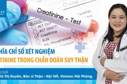 Ý nghĩa chỉ số xét nghiệm creatinine trong chẩn đoán suy thận