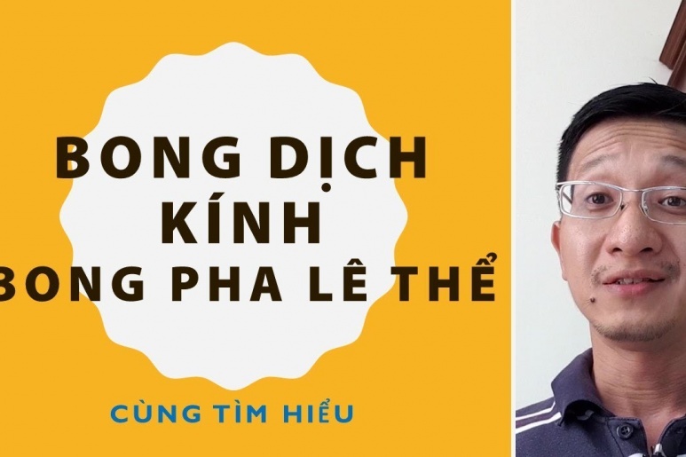 Bong dịch kính sau - Ảnh minh họa 2